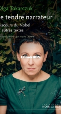 Le Tendre Narrateur - Olga Tokarczuk - French