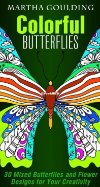 Colourful Butterflies - Martha Goulding - English