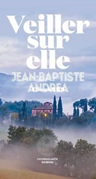 Veiller Sur Elle - Jean-Baptiste Andrea - French