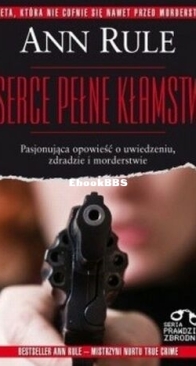 Serce Pełne Kłamstw - Ann Rule - Polish