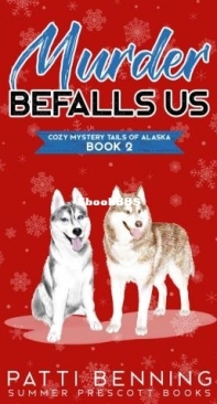 Murder Befalls Us - Cozy Mystery Tails of Alaska 02 - Patti Benning - English