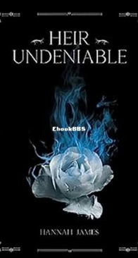 Heir Undeniable - Night Heir Trilogy 1 - Hannah James - English