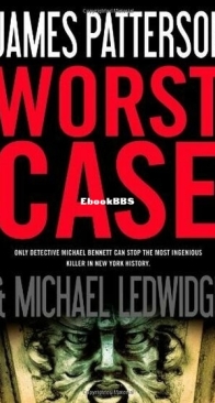 Worst Case - Michael Bennett 3 - James Patterson and Michael Ledwidge - English