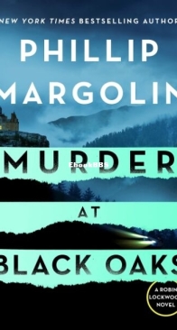 Murder at Black Oaks - Robin Lockwood 6 - Phillip Margolin - English