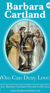 Who Can Deny Love - Eternal Collection 49 - Barbara Cartland - English
