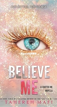 Believe Me - Shatter Me 6.5 - Tahereh Mafi - English