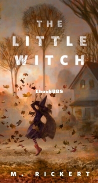 The Little Witch - M. Rickert - English