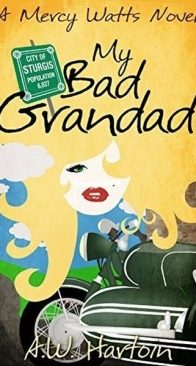 My Bad Grandad - Mercy Watts 7 - A. W. Hartoin - English