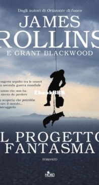 Il Progetto Fantasma - Tucker Wayne 2 - James Rollins, Grant Blackwood - Italian