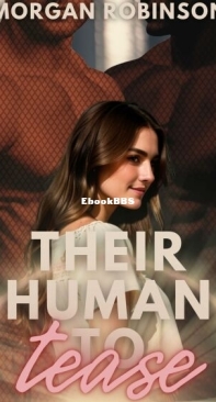 Their Human to Tease - Morgan Robinson - English