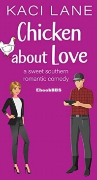 Chicken About Love - Bama Boys Sweet RomCom 2 - Kaci Lane - English