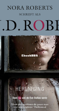 Hereniging - Eve Dallas 14 - Nora Roberts / J.D. Robb - Dutch