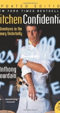 Kitchen Confidential: Adventures in the Culinary Underbelly - Anthony Bourdain - English
