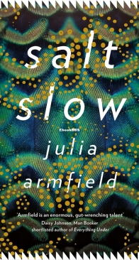 Salt Slow - Julia Armfield - English