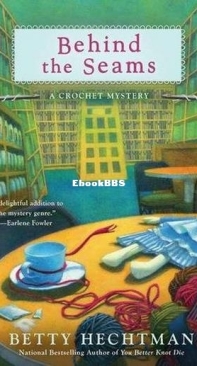 Behind The Seams [Crochet Mystery #6] - Betty Hechtman - English