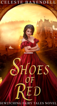 Shoes Of Red - Bewitching Fairy Tales 00 - Celeste Baxendell - English