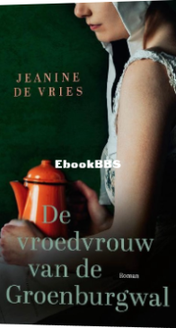 De Vroedvrouw Van De Groenburgwal - Jeanine De Vries -  Dutch