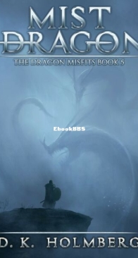 Mist Dragon - The Dragon Misfits 5 - D. K. Holmberg - English