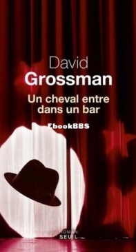Un Cheval Entre Dans Un Bar - David Grossman - French