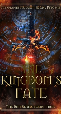 The Kingdom's Fate - Rift 3 - Stephanie Hudson and E. M. Ritchie - English