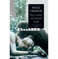 Wat Te Doen Als Iemand Sterft -  Nicci French - Dutch
