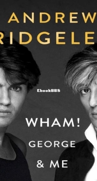 Wham - George And Me - Andrew Ridgeley - English