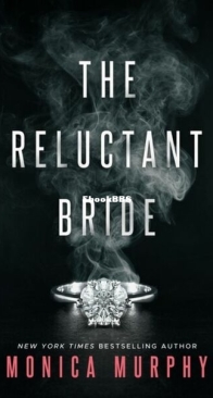 The Reluctant Bride - Wedded Bliss 1 - Monica Murphy - English