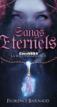 La Reconnaissance - Sangs Eternels 1 - Florence Barnaud - French