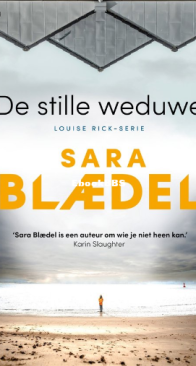 De Stille Weduwe - Louise Rick 11 - Sara Blædel - Dutch