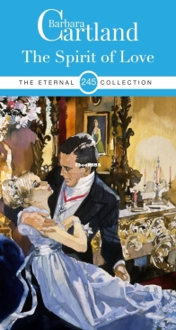 The Spirit of Love - Eternal Collection 245 - Barbara Cartland - English