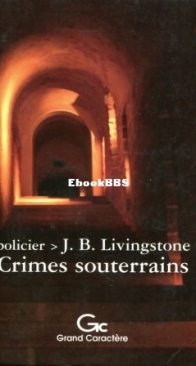 Crimes Souterrains - Les Dossiers De Scotland Yard 41 - Christian Jacq Alias J. B. Livingstone - French