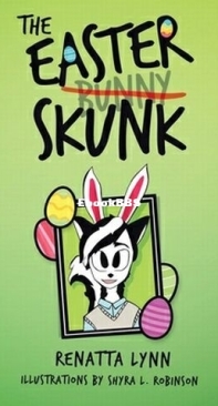 The Easter Skunk - Renatta Lynn - English