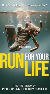 Run for Your Life - Philip Anthony Smith - English