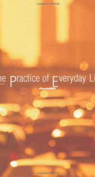 The Practice of Everyday Life - Michel de Certeau - English