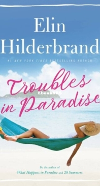 Troubles In Paradise - Paradise 3 - Elin Hilderbrand - English