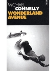 Wonderland Avenue - Michael Connelly - French