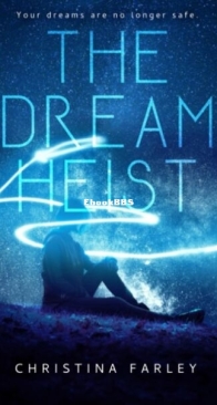 The Dream Heist - The Dreamscape 1 - Christina Farley - English