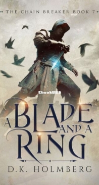 A Blade and a Ring - The Chain Breaker 7 - D. K. Holmberg - English