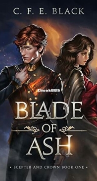 Blade of Ash - Scepter and Crown 1 - C. F. E. Black - English