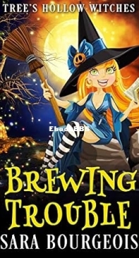 Brewing Trouble - Tree's Hollow Witches 02 - Sara Bourgeois - English