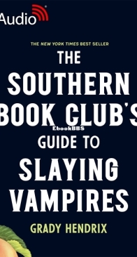 The Southern Book Club's Guide to Slaying Vampires - Grady Hendrix - English