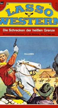 Lasso 10 - Die Schrecken der Heissen Grenze  - Bastei - German