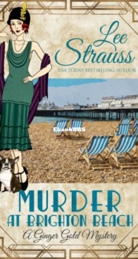 Murder at Brighton Beach - Ginger Gold Mystery 11 - Lee Strauss - English