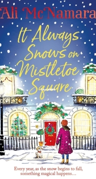 It Always Snows on Mistletoe Square - Ali McNamara - English