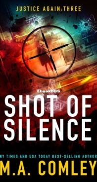 Shot of Silence - Justice Again 3 - M. A. Comley - English