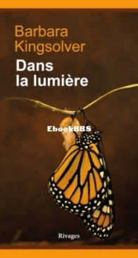Dans La Lumière - Barbara  Kingsolver - French