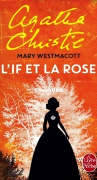 L'If Et La Rose - Agatha Christie (Mary Westmacott)- French