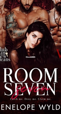 Room Seven - Catch Me. Deny Me. Claim Me - Club Sin New Orleans Session 1 02 - Penelope Wylde - English