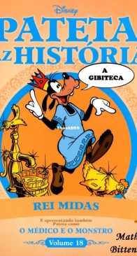 Pateta Faz História 18 - Rei Midas - O Médico e o Monstro - Abril 2011 - Brazilian Portuguese