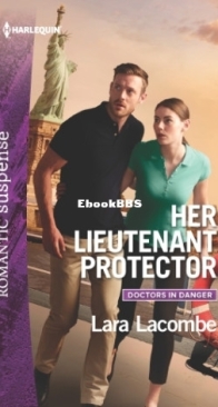 Her Lieutenant Protector - Doctors in Danger 3 - Lara Lacombe - English